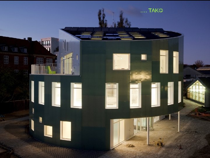 …. TAK Dagslys i energioptimerede bygninger CHRISTENSEN & CO architects www. cco. as 