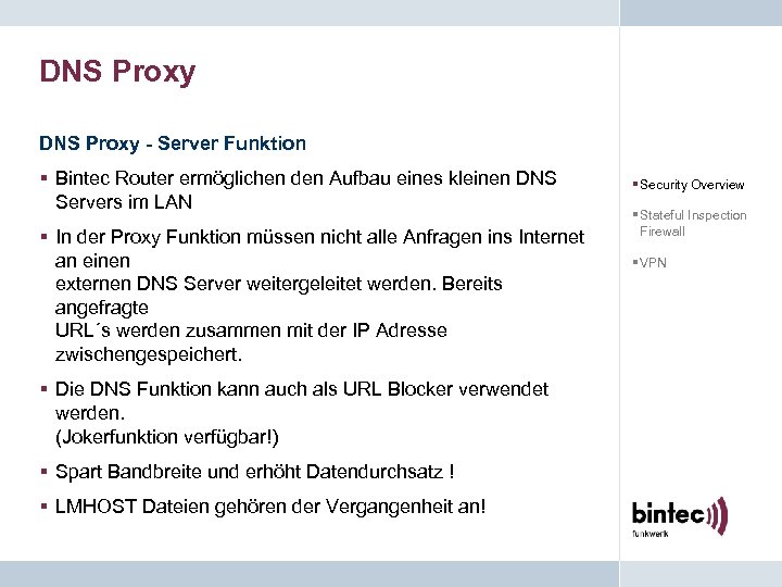 DNS Proxy - Server Funktion § Bintec Router ermöglichen den Aufbau eines kleinen DNS