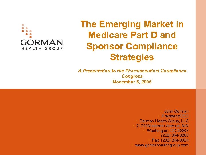 The Emerging Market in Medicare Part D and Sponsor Compliance Strategies A Presentation to