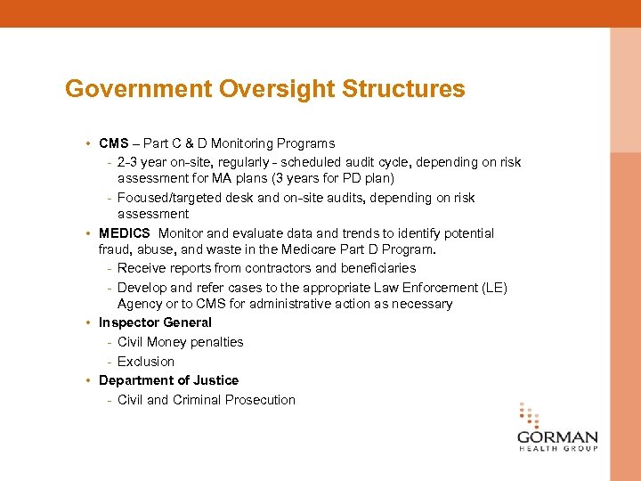 Government Oversight Structures • CMS – Part C & D Monitoring Programs - 2