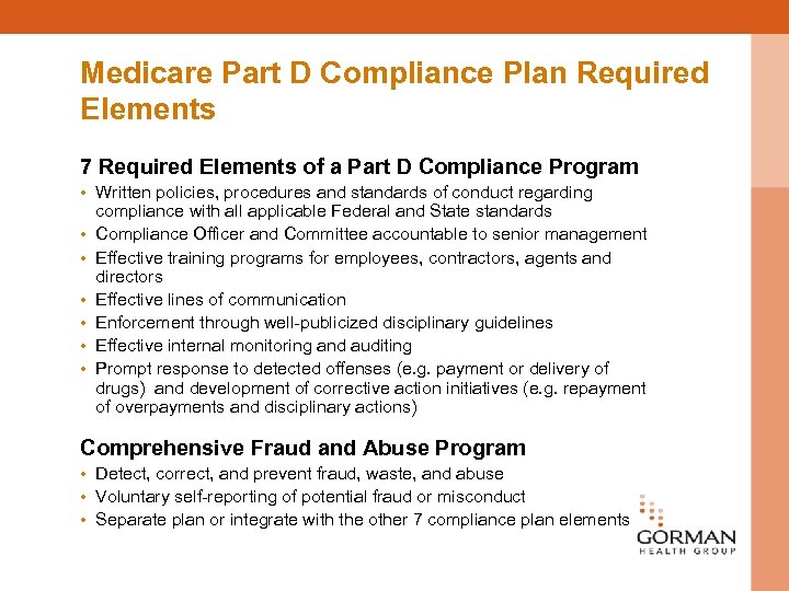 Medicare Part D Compliance Plan Required Elements 7 Required Elements of a Part D
