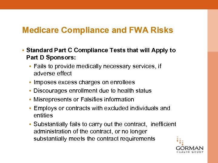 Medicare Compliance and FWA Risks • Standard Part C Compliance Tests that will Apply