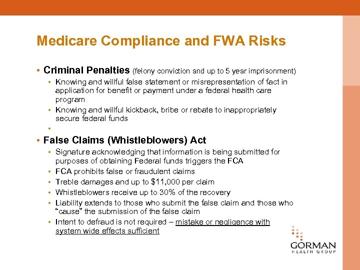 Medicare Compliance and FWA Risks • Criminal Penalties (felony conviction and up to 5