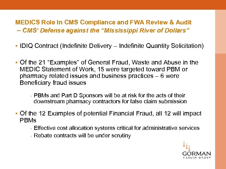 MEDICS Role In CMS Compliance and FWA Review & Audit – CMS’ Defense against