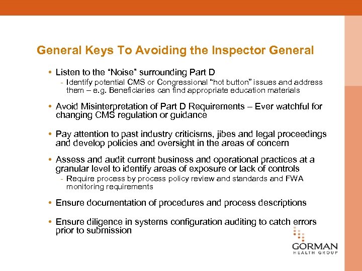 General Keys To Avoiding the Inspector General • Listen to the “Noise” surrounding Part