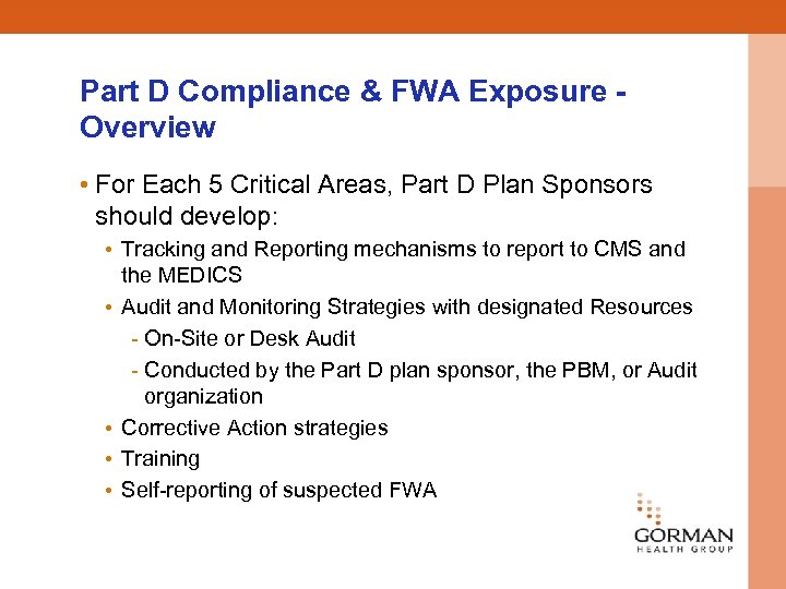 Part D Compliance & FWA Exposure - Overview • For Each 5 Critical Areas,