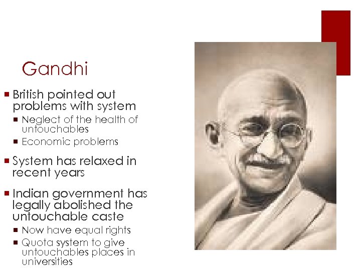Gandhi ¡ British pointed out problems with system ¡ Neglect of the health of