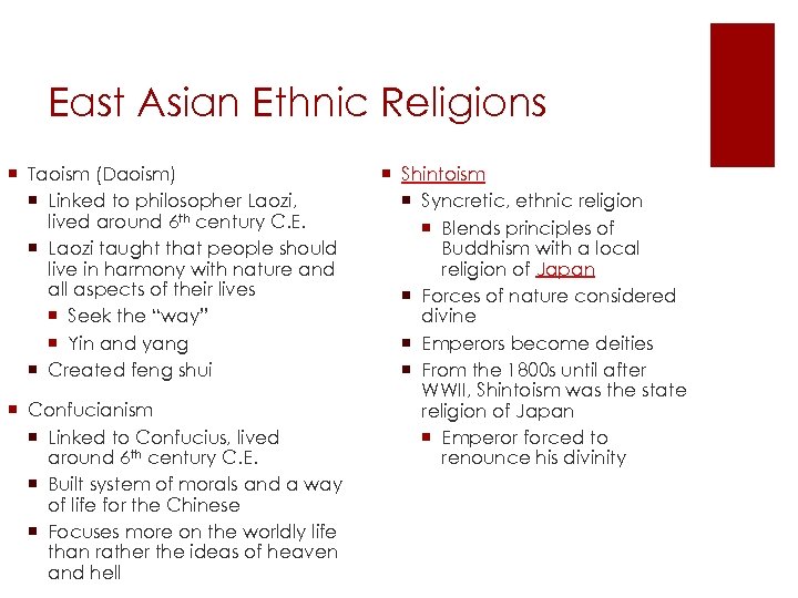 East Asian Ethnic Religions ¡ Taoism (Daoism) ¡ Linked to philosopher Laozi, lived around