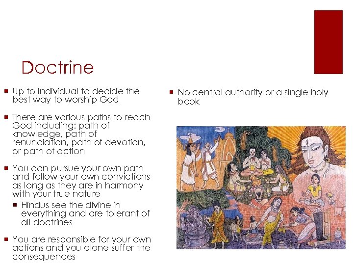 Doctrine ¡ Up to individual to decide the best way to worship God ¡