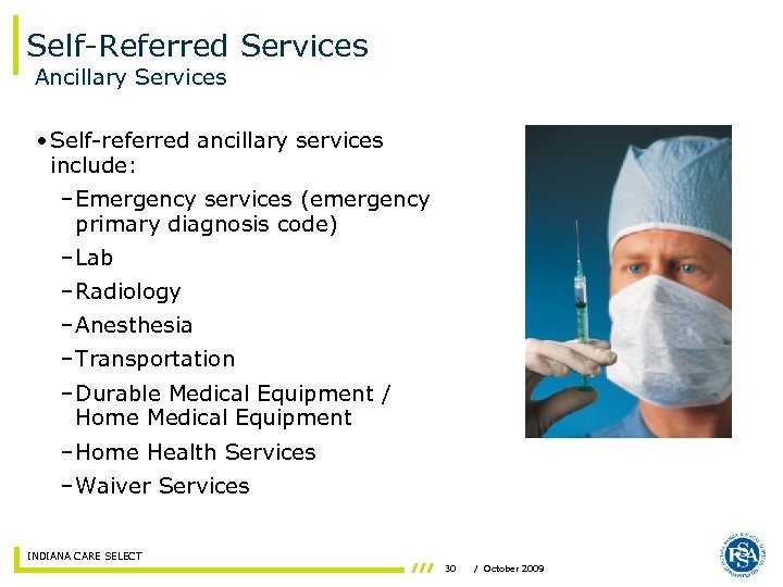 Self-Referred Services Ancillary Services • Self-referred ancillary services include: – Emergency services (emergency primary