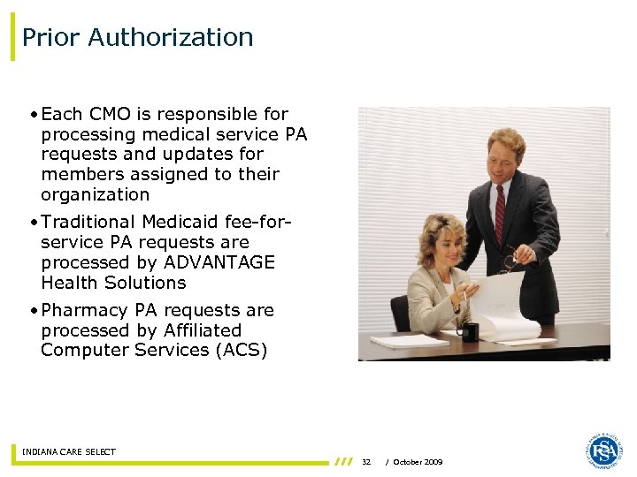 Prior Authorization • Each CMO is responsible for processing medical service PA requests and