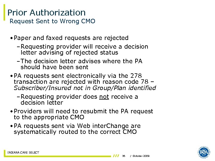 Prior Authorization Request Sent to Wrong CMO • Paper and faxed requests are rejected