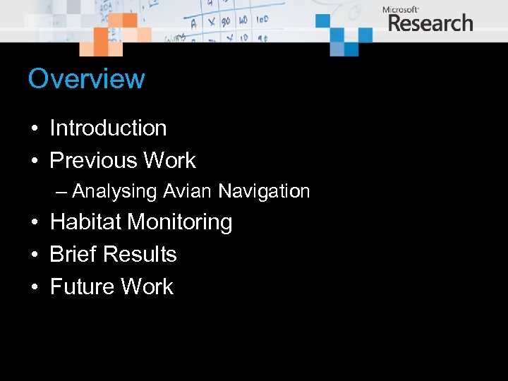 Overview • Introduction • Previous Work – Analysing Avian Navigation • Habitat Monitoring •