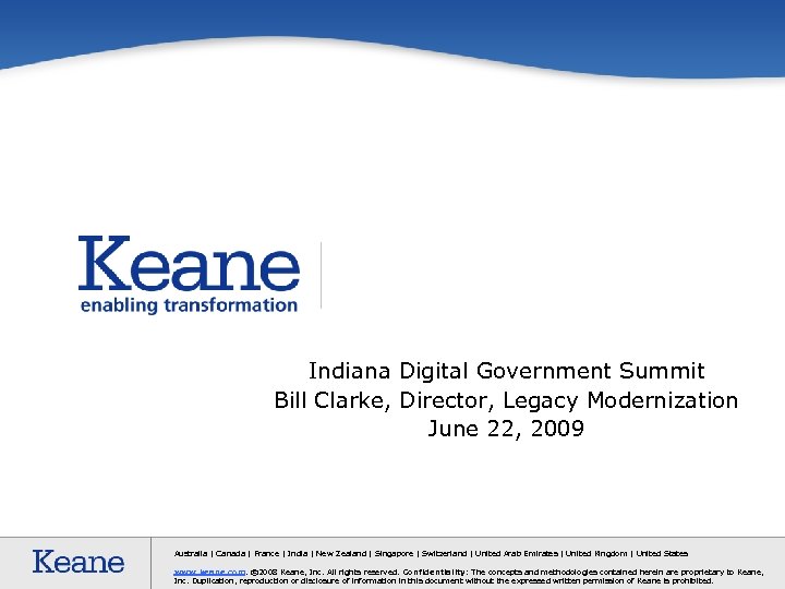 Keane Value Proposition to IRS Indiana Digital Government Summit Bill Clarke, Director, Legacy Modernization