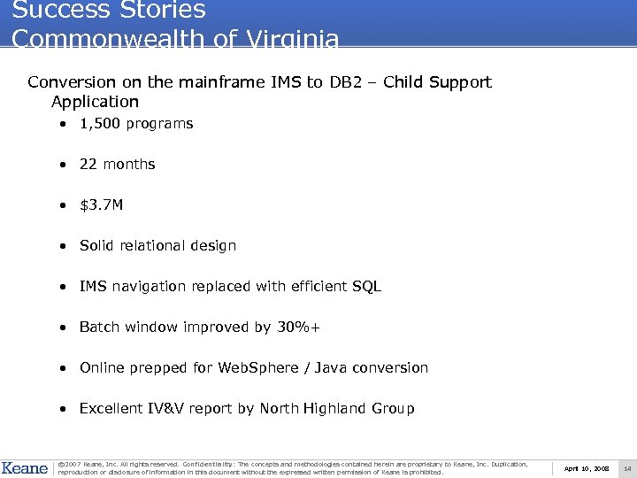 Success Stories Commonwealth of Virginia Conversion on the mainframe IMS to DB 2 –