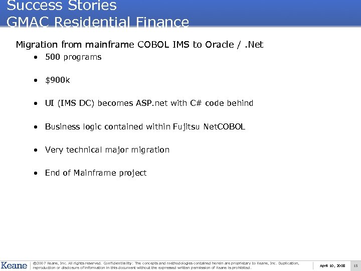 Success Stories GMAC Residential Finance Migration from mainframe COBOL IMS to Oracle /. Net