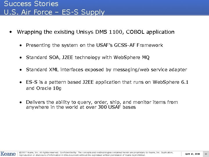 Success Stories U. S. Air Force – ES-S Supply • Wrapping the existing Unisys