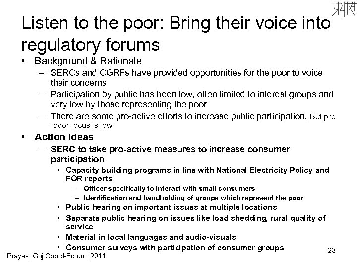 Listen to the poor: Bring their voice into regulatory forums • Background & Rationale