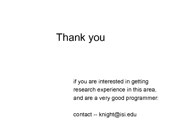 Thank you if you are interested in getting research experience in this area, and