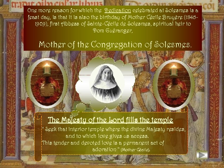 One more reason for which the Dedication celebrated at Solesmes is a feast day,