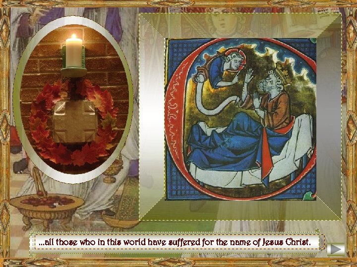 . . . all those who in this world have suffered for the name