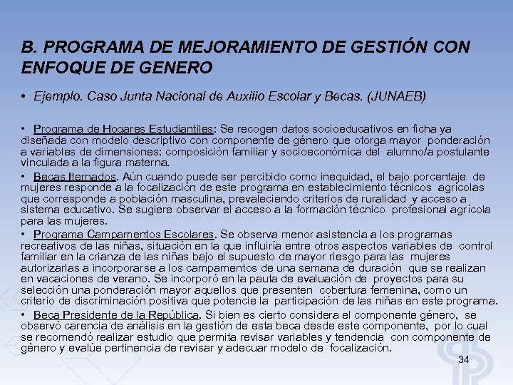 B. PROGRAMA DE MEJORAMIENTO DE GESTIÓN CON ENFOQUE DE GENERO • Ejemplo. Caso Junta