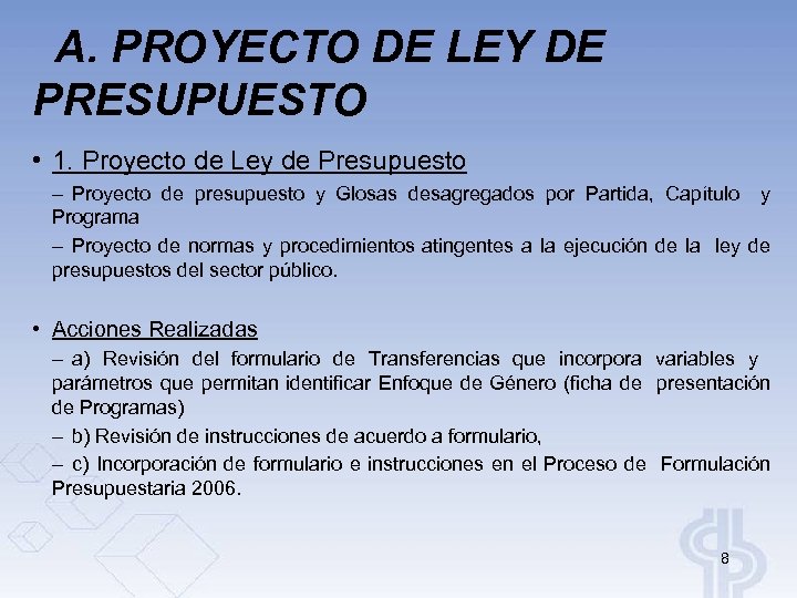 A. PROYECTO DE LEY DE PRESUPUESTO • 1. Proyecto de Ley de Presupuesto –