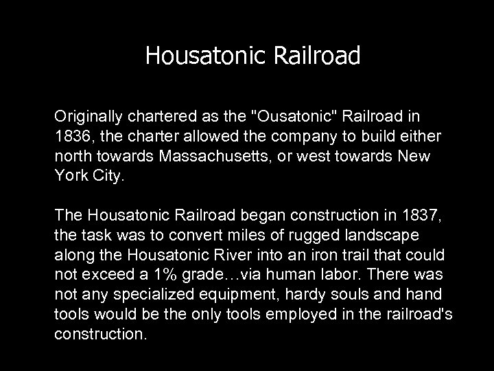 Housatonic Railroad Originally chartered as the 