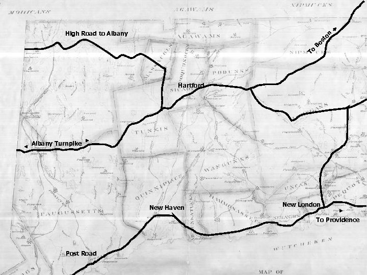 To Bo s to n High Road to Albany Hartford Albany Turnpike New Haven