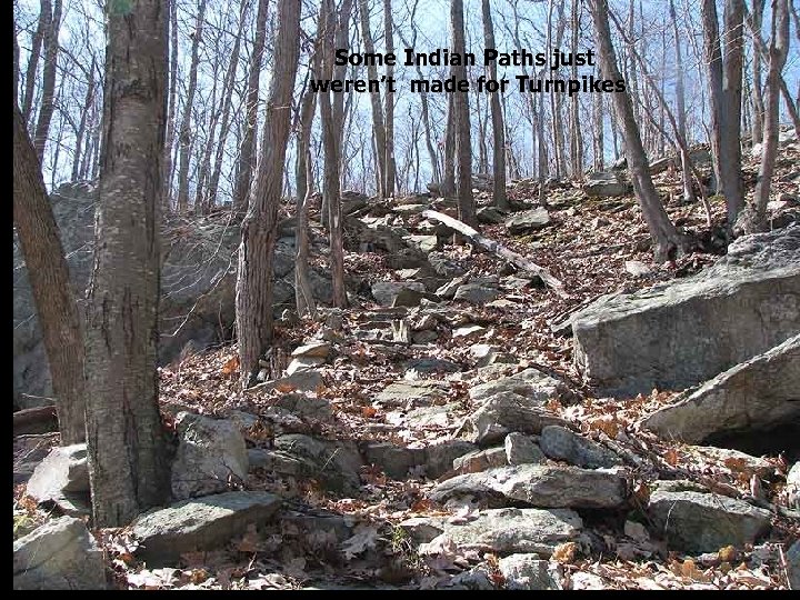 Some Indian Paths just weren’t made for Turnpikes 