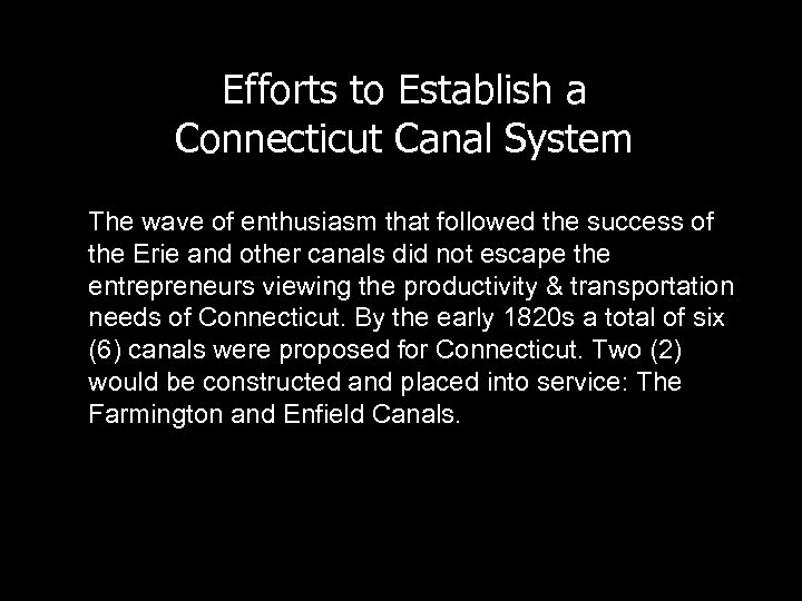 Efforts to Establish a Connecticut Canal System The wave of enthusiasm that followed the