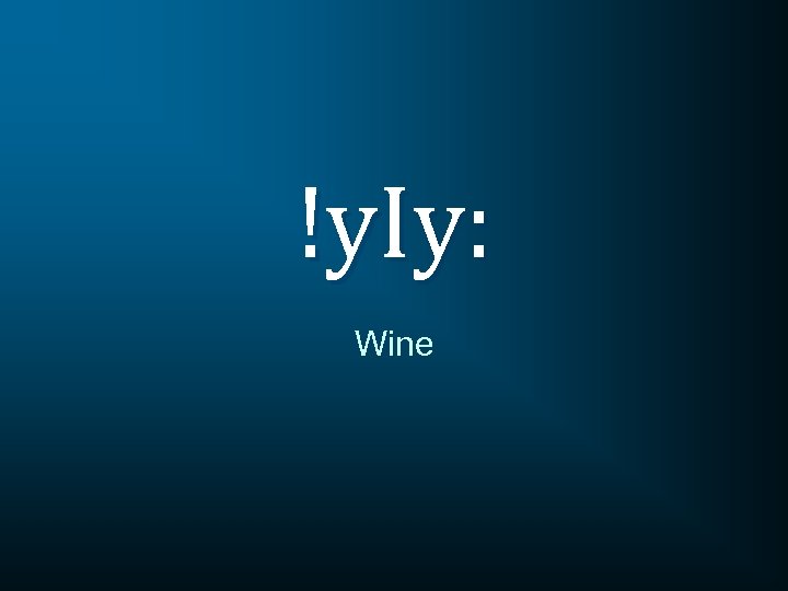 !y. Iy: Wine 