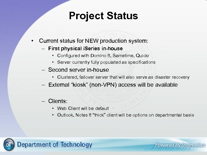 Project Status • Current status for NEW production system: – First physical i. Series