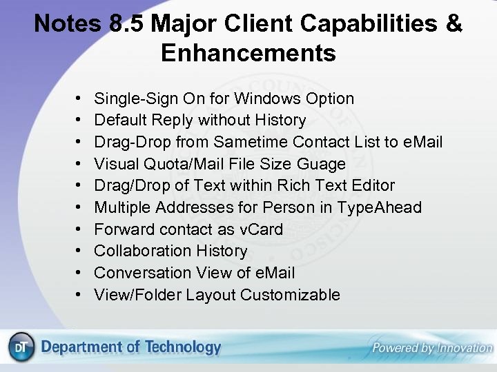 Notes 8. 5 Major Client Capabilities & Enhancements • • • Single-Sign On for
