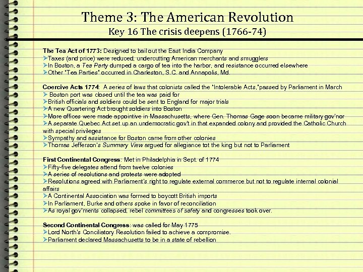 Theme 3: The American Revolution Key 16 The crisis deepens (1766 -74) The Tea