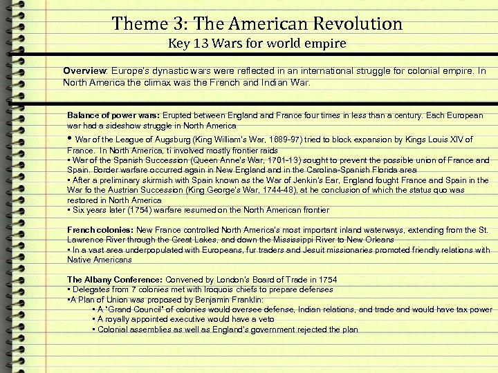 Theme 3: The American Revolution Key 13 Wars for world empire Overview: Europe’s dynastic