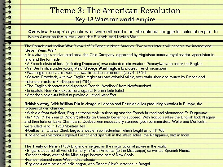 Theme 3: The American Revolution Key 13 Wars for world empire Overview: Europe’s dynastic