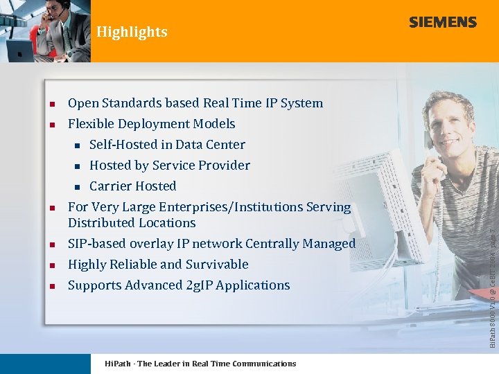 n n n Open Standards based Real Time IP System Flexible Deployment Models n