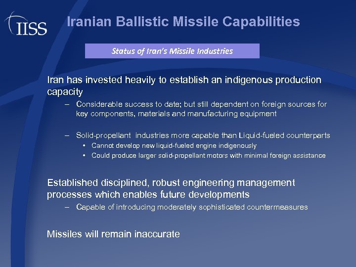 Iranian Ballistic Missile Capabilities Status of Iran’s Missile Industries Iran has invested heavily to
