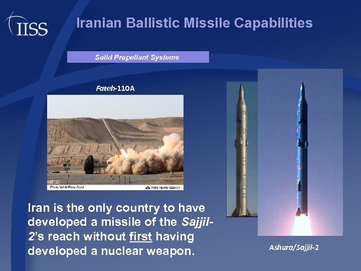 Iranian Ballistic Missile Capabilities Solid Propellant Systems Fateh-110 A Iran is the only country