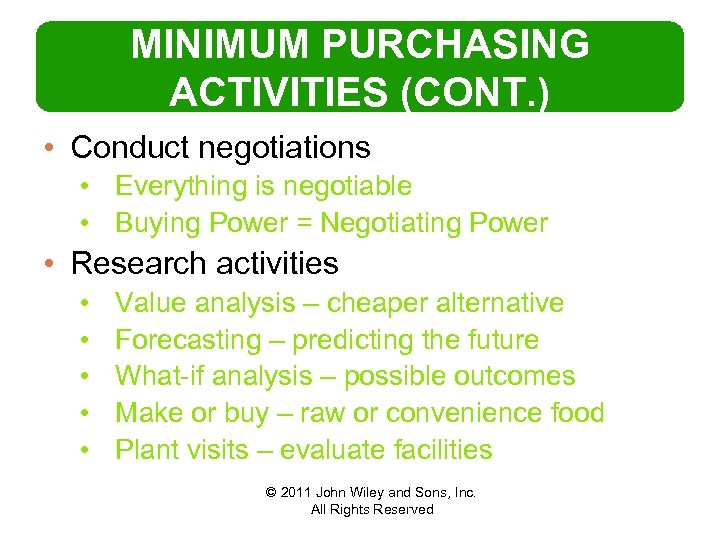 MINIMUM PURCHASING ACTIVITIES (CONT. ) • Conduct negotiations • Everything is negotiable • Buying