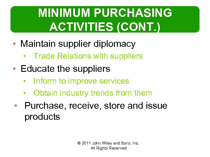 MINIMUM PURCHASING ACTIVITIES (CONT. ) • Maintain supplier diplomacy • Trade Relations with suppliers