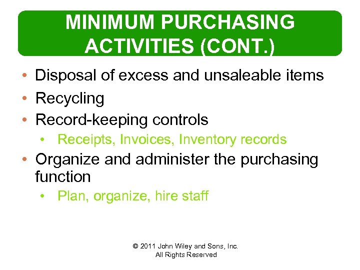MINIMUM PURCHASING ACTIVITIES (CONT. ) • Disposal of excess and unsaleable items • Recycling