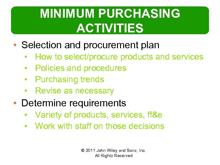 MINIMUM PURCHASING ACTIVITIES • Selection and procurement plan • • How to select/procure products