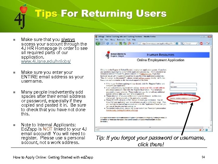 Tips For Returning Users n Make sure that you always access your account through