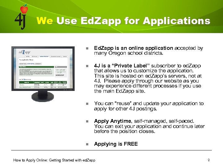 We Use Ed. Zapp for Applications n Ed. Zapp is an online application accepted