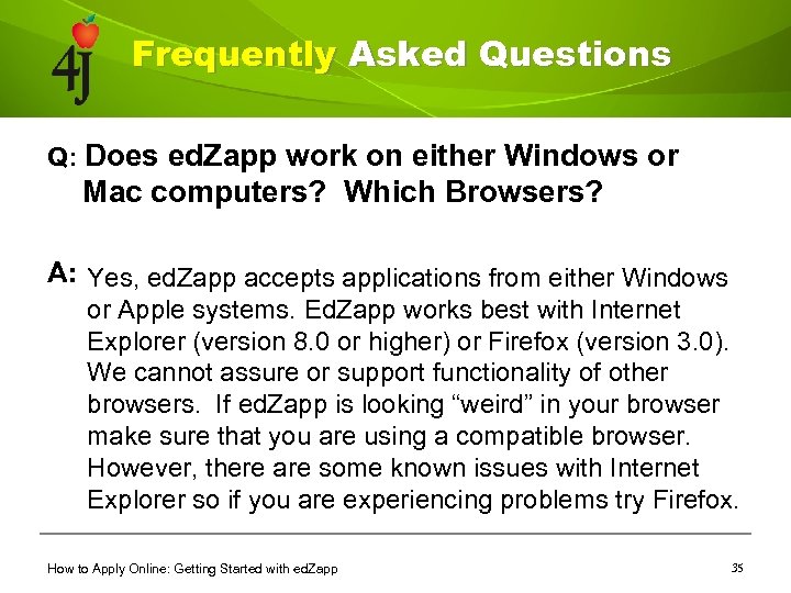 Frequently Asked Questions Q: Does ed. Zapp work on either Windows or Mac computers?