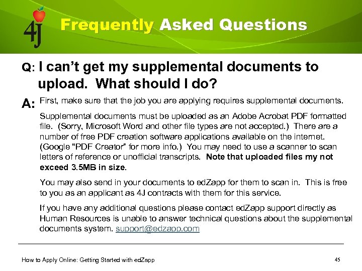 Frequently Asked Questions Q: I can’t get my supplemental documents to upload. What should