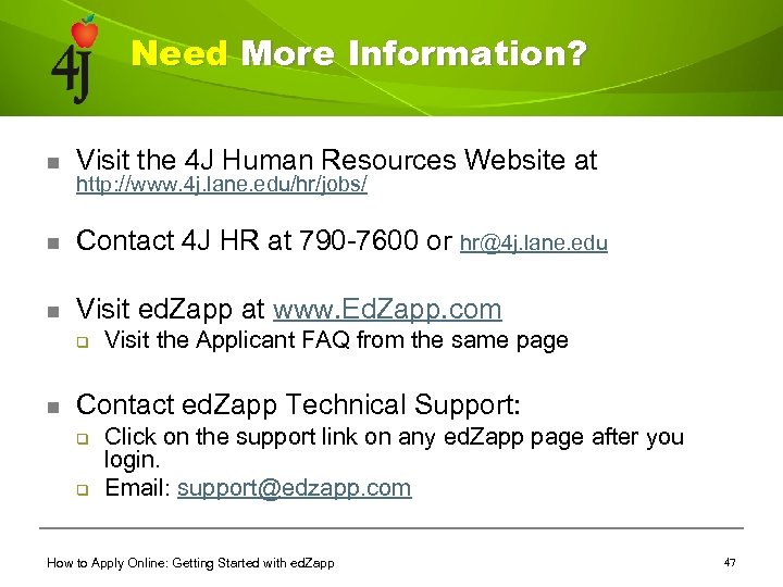 Need More Information? n Visit the 4 J Human Resources Website at n Contact