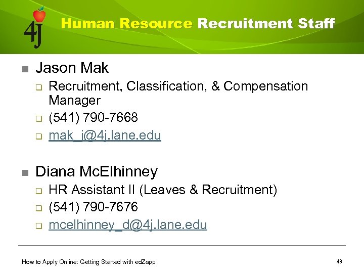 Human Resource Recruitment Staff n Jason Mak q q q n Recruitment, Classification, &